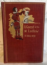 A Guest At The Ludlow By Bill Nye -SIGNED  1896 HC Illust. The Bowen-Merrill Co.