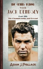 Adam J Pollack In the Ring With Jack Dempsey - Part III (Hardback) (UK IMPORT)