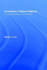 Consumer Culture Reborn: Cultural Politics of Consumption by Martyn J. Lee (Hardback, 1993)