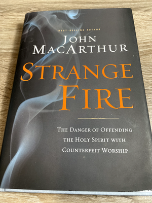 Strange Fire : The Danger of Offending the Holy Spirit with