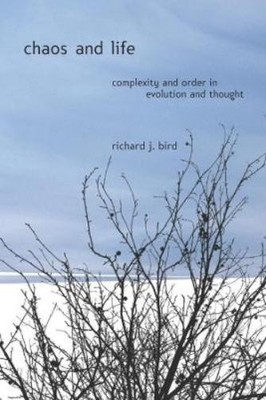 Richard J. Bird Chaos and Life (Hardback)