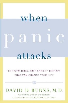 David D. Burns When Panic Attacks (Taschenbuch)