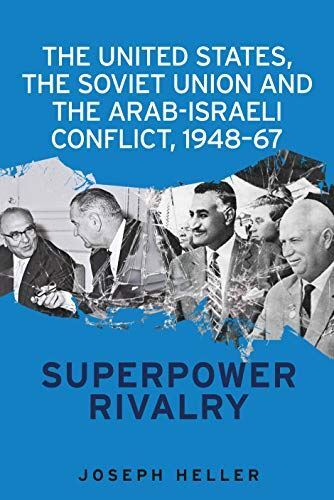 The United States, the Soviet Union and the Arab-Israeli (2016)