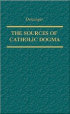 THE SOURCES OF CATHOLIC DOGMA By Henry Denzinger - Hardcover **BRAND NEW**