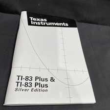 Texas Instruments TI-83 Plus  TI-83 Plus Silver Edition Instruction Manual