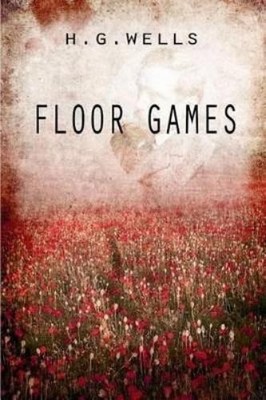 Herbert George Wells Floor Games (Taschenbuch)