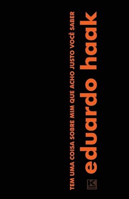 Tem uma coisa sobre mim que acho justo voc saber by Eduardo Haak (Portuguese) Pa