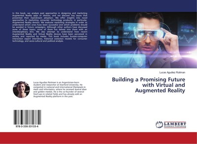 Building a Promising Future with Virtual and Augmented Reality Lucas Agudiez Roi
