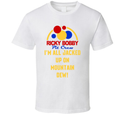 Talladega Nights Pit Crew I'm All Jacked Up On Mountain Dew! Quote T Shirt