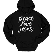 Peace Love Jesus Hooded Sweatshirt Christian Catholic Praise God Hoodie