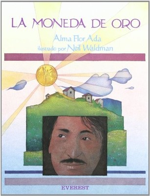 LA MONEDA DE ORO By Ada Alma Flor & Waldman Neil *Excellent Condition*