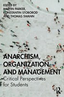 Martin Parker (U. A.) | Anarchism, Organization And Management | Taschenbuch