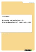 Alois Maichel | Prinzipien Und MaßNahmen Der Us-Amerikanischen...