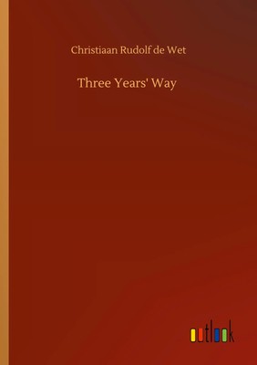 Christiaan Rudolf De Wet | Three Years' Way | Taschenbuch | Englisch (2020)