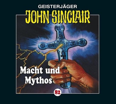 John Sinclair - Folge 082: Macht und Mythos (3/3)