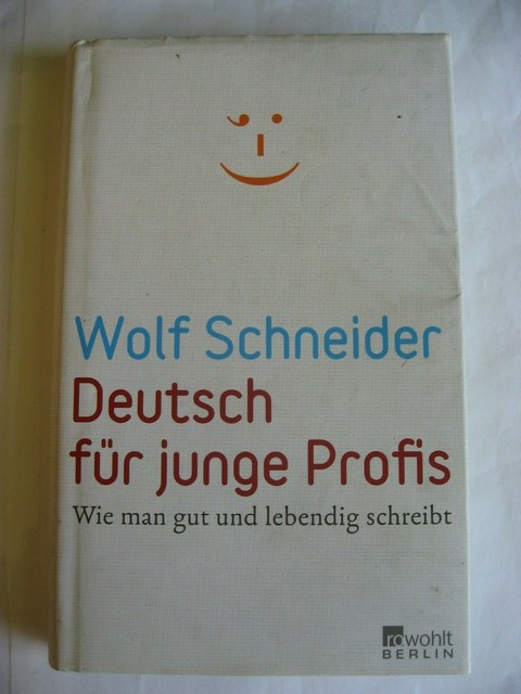 Deutsch Fur Junge Profis Von Wolf Schneider 2010 Gebundene Ausgabe Gunstig Kaufen Ebay