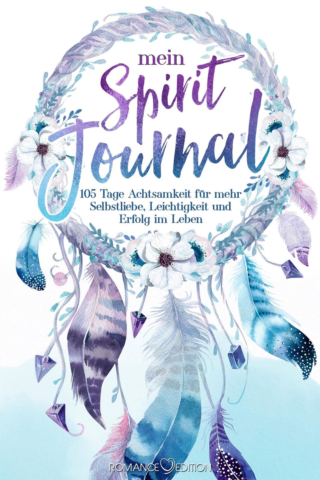 Thumbnail - Mein Spirit-journal: 105 Tage Achtsamkeit Für Mehr Selbstliebe,