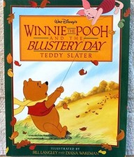 Winnie the Pooh and the Blustery Day by Teddy Slater (2002-11-05) Winnie the Pooh and the Blustery Day by Teddy Slater (2002-11-05)