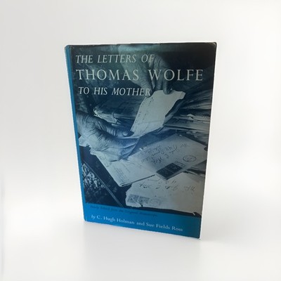 Thomas Wolfe's Letters to His Mother by Terry