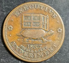 Hard Times Token 1837 Executive Experiment HT 32 Illustrious Predecessor b999