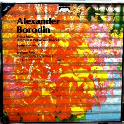Batiz - ALEXANDER BORODIN, Prince Igor Overture & Dances, Sym. No 2 [CD,1985]