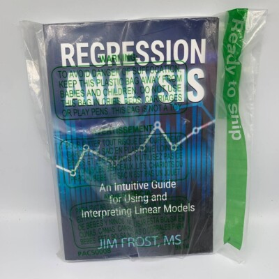 Regression Analysis: An Intuitive Guide for Using and Interpreting... Paperback