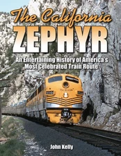 California Zephyr Entertaining History Of America'S Most Celebrated Train Route
