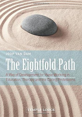 The Eightfold Path: A Way of Development for Those Working in Ed