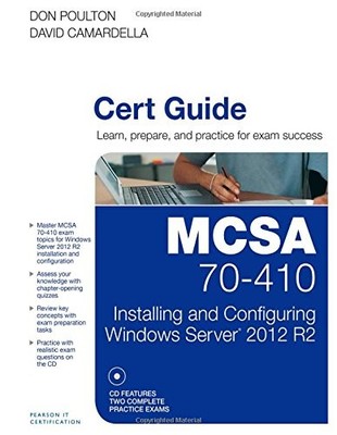 MCSA 70-410 Cert Guide R2: Installing and Configuring Windows Se