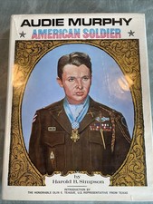 AUDIE MURPHY AMERICAN SOLDIER First Edition Signed by Author Harold Simpson