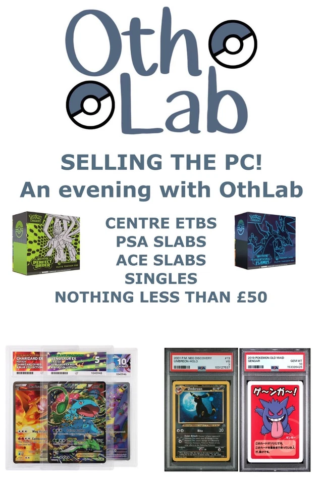 Selling the PC! PC ETBS! SINGLES! SLABS! NOTHING UNDER £50
