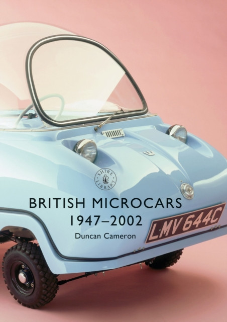 British Microcars 1947–2002 by Duncan Cameron (Paperback Book)