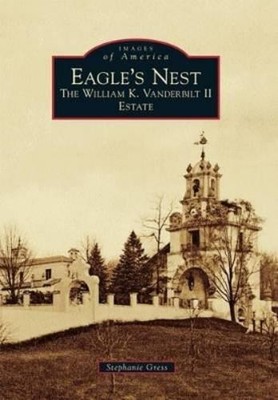 Stephanie Gress Eagle's Nest (Taschenbuch) Images of America