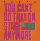 CD - FRANK ZAPPA - You can't do that on stage anymore - vol.6