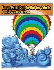 Large Print Dot-to-Dot for Adults: Puzzles from 198 to 487 Dots Dot to Dot ...