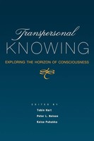 Transpersonal Knowing Exploring The Horizon Of Consciousness Tobin Hart (U. A.)