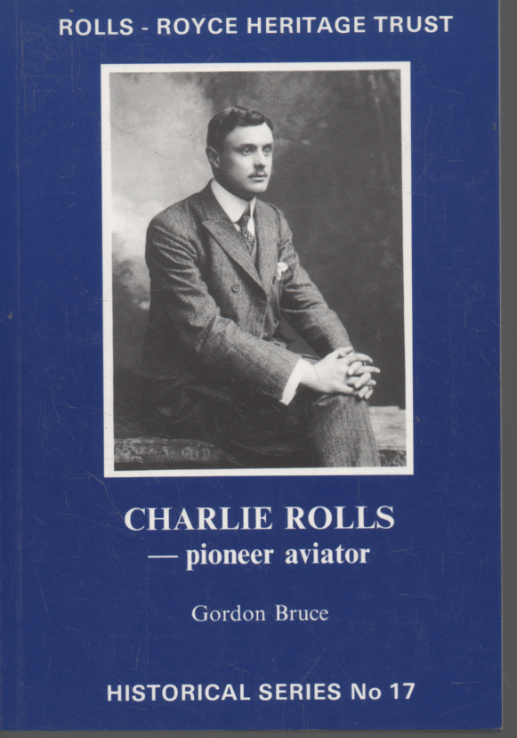 GORDON BRUCE CHARLIE ROLLS PIONEER AVIATOR FIRST EDITION PB 1990