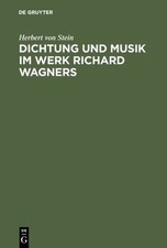 Dichtung Und Musik Im Werk Richard Wagners, Hardcover by Stein, Herbert von, ...