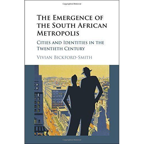 Emergence South African Metropolis Cities Identities Twentieth Ce… 9781107002937