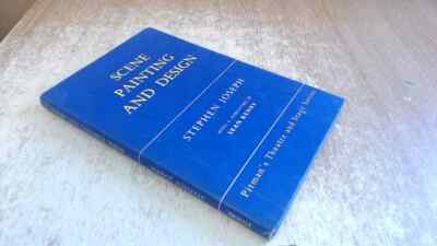 			Scene Painting And Design, Stephen Joseph, Sir Isaac Pitman, 1965		