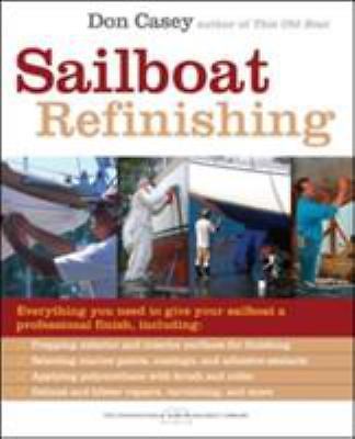 Sailboat Refinishing by Casey, Don