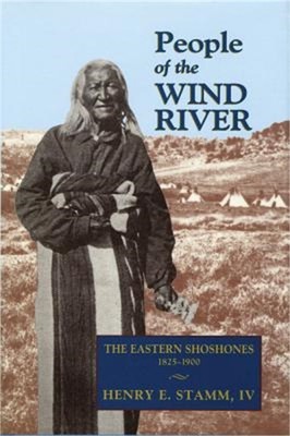 People of the Wind River: The Eastern Shoshones, 1825-1900 (Paperback or Softbac