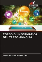 Corso DI Informatica DEL Terzo Anno SA Junior Nkiere Makoloni Taschenbuch 2024