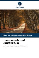 Eduardo Marcos Silva De Oliveira | ÜBermensch Und Christentum | Taschenbuch