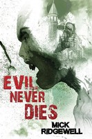 Mick Ridgewell | Evil Never Dies | Taschenbuch | Englisch (2018)