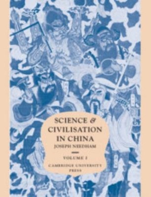 Science And Civilisation IN China Vol. 1: Einleitende Orientati
