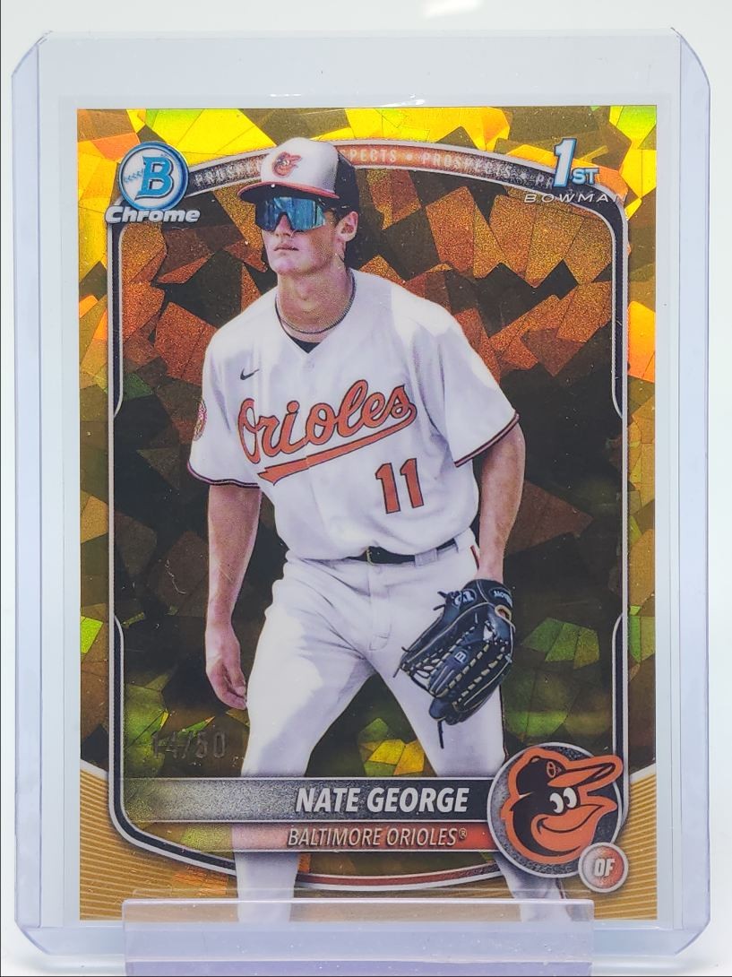 NATE GEORGE 2025 BOWMAN CHROME 1ST SAPPHIRE GOLD ORIOLES B /50 Q4060