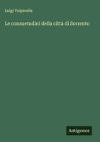 Luigi Volpicella | Le Consuetudini Della Città Di Sorrento | Buch | Italienisch