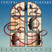 Typical Sisters - Hungry Ghost - Cd - F72Z