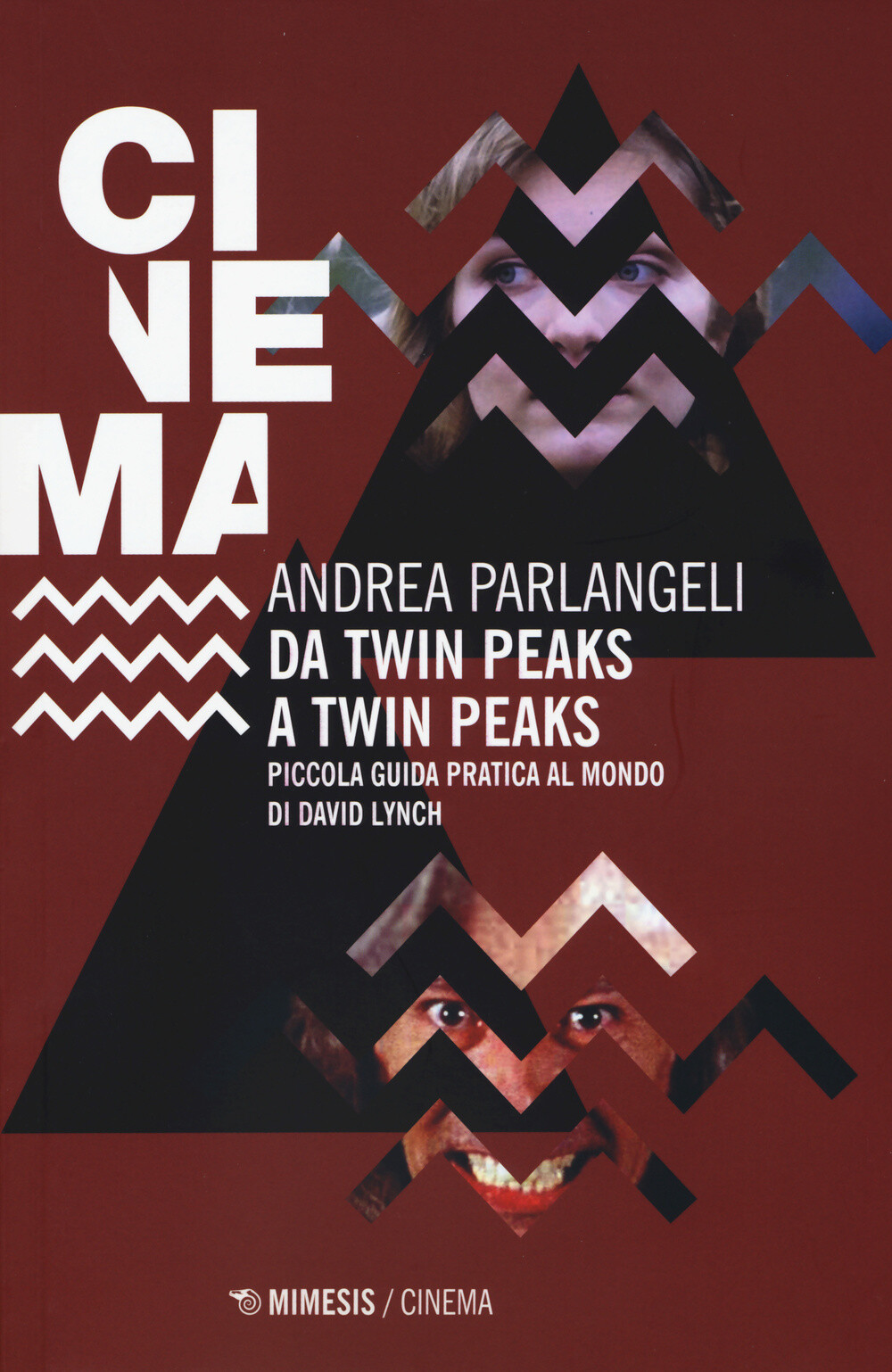 Libri Andrea Parlangeli - Da Twin Peaks A Twin Peaks. Piccola Guida Pratica Al M